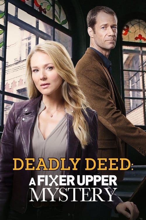 Key visual of Deadly Deed: A Fixer Upper Mystery