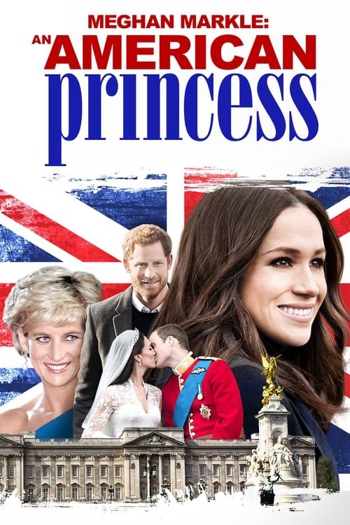 Key visual of Meghan Markle: An American Princess