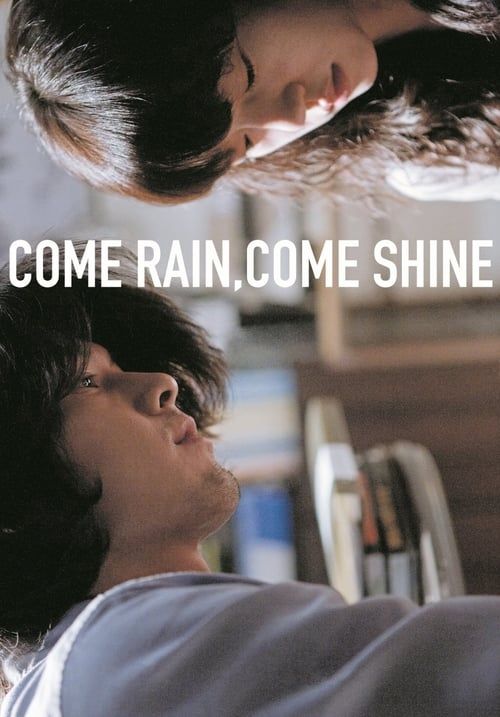 Key visual of Come Rain, Come Shine