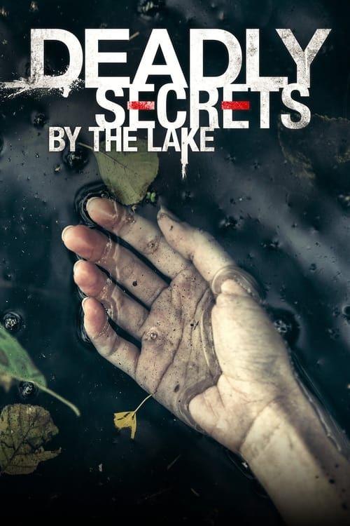 Key visual of Deadly Secrets by the Lake