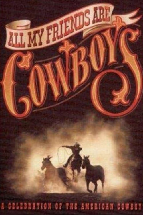 Key visual of All My Friends Are Cowboys