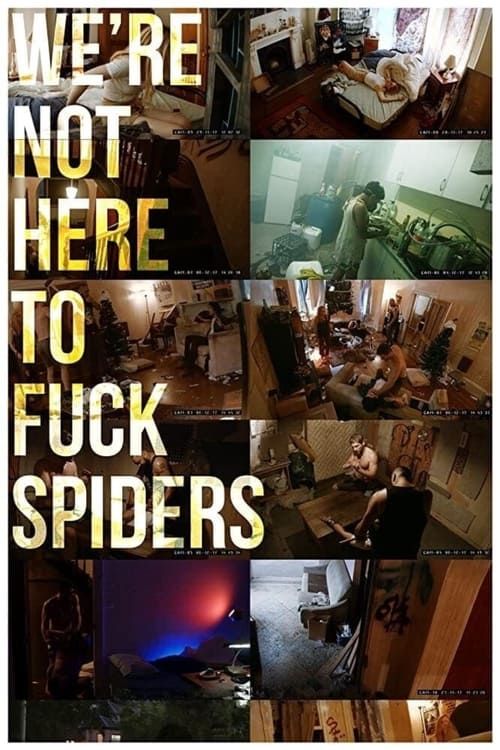 Key visual of We're Not Here to Fuck Spiders