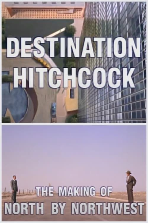 Key visual of Destination Hitchcock: The Making of 'North by Northwest'