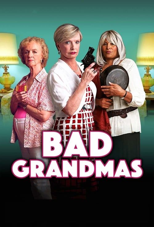 Key visual of Bad Grandmas