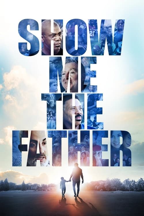 Key visual of Show Me the Father