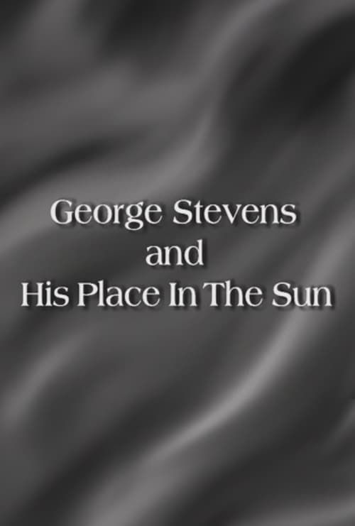 Key visual of George Stevens and His Place In The Sun