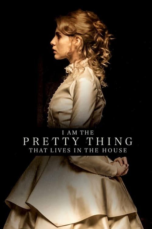 Key visual of I Am the Pretty Thing That Lives in the House