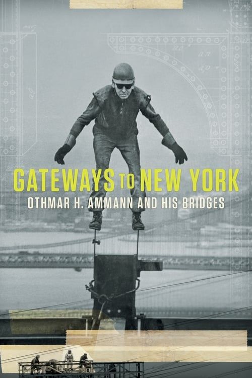 Key visual of Gateways to New York: Othmar H. Ammann and his bridges