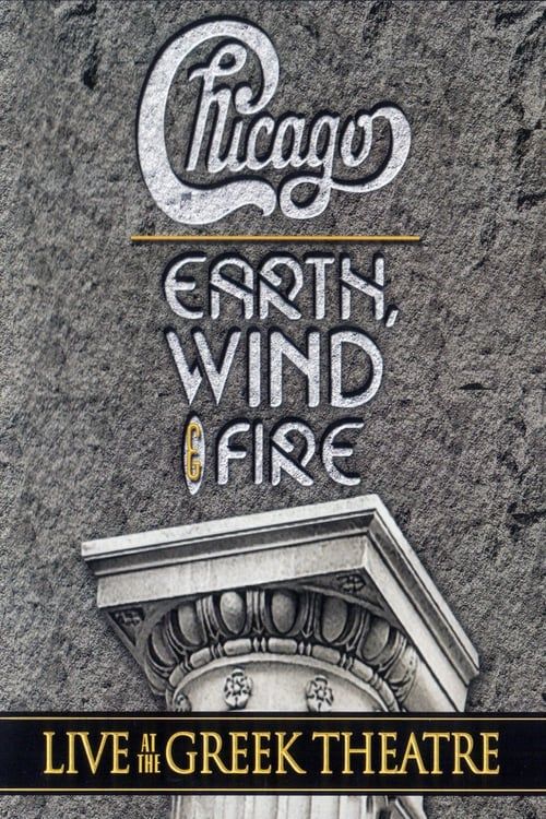 Key visual of Chicago and Earth, Wind & Fire - Live at the Greek Theatre