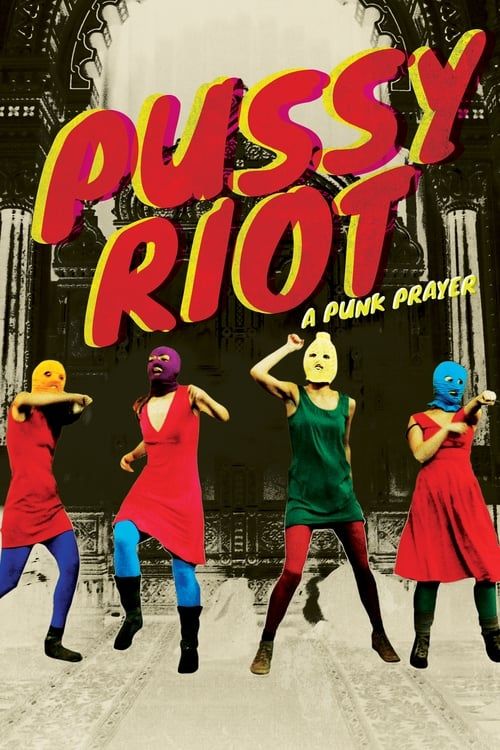 Key visual of Pussy Riot: A Punk Prayer