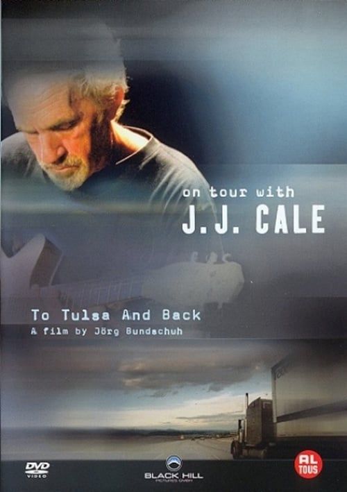 Key visual of J. J. Cale: To Tulsa And Back (On Tour with J. J. Cale)