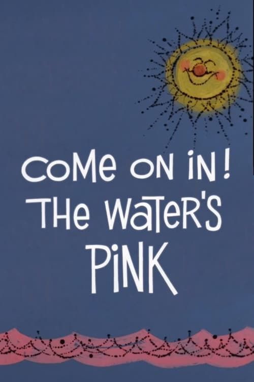 Key visual of Come On In! The Water's Pink