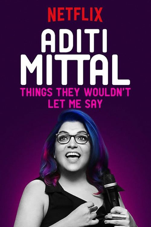 Key visual of Aditi Mittal: Things They Wouldn't Let Me Say