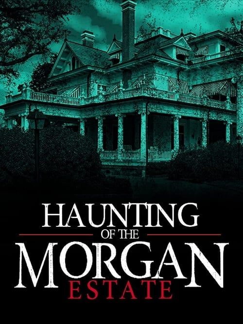 Key visual of The Haunting of the Morgan Estate