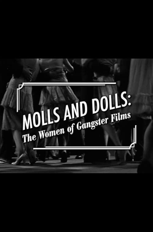 Key visual of Molls and Dolls: The Women of Gangster Films