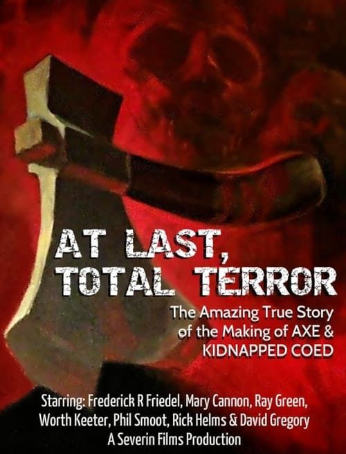 Key visual of At Last... Total Terror! - The Incredible True Story of 'Axe' and 'Kidnapped Coed