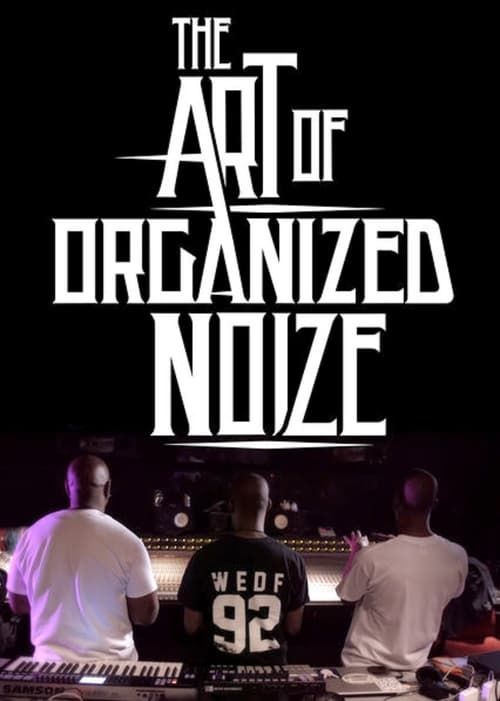 Key visual of The Art of Organized Noize