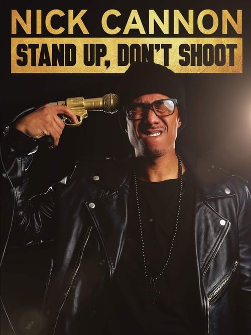 Key visual of Nick Cannon: Stand Up, Don't Shoot