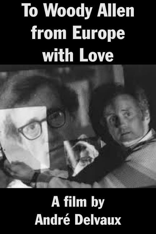 Key visual of To Woody Allen from Europe with Love