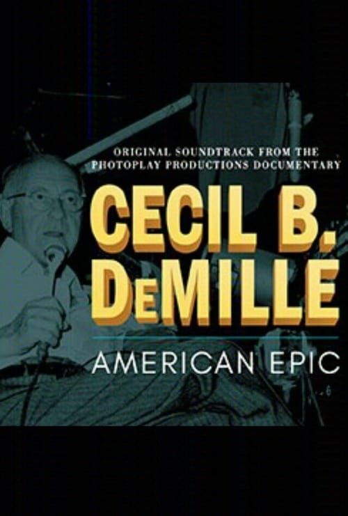 Key visual of Cecil B. DeMille: American Epic