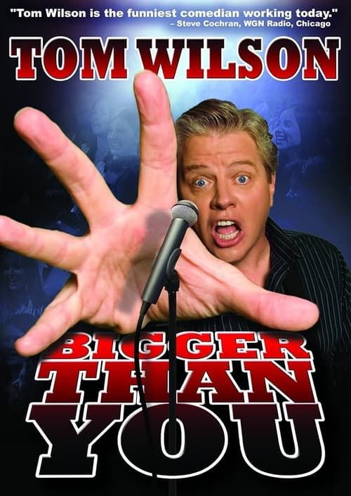 Key visual of Tom Wilson: Bigger Than You