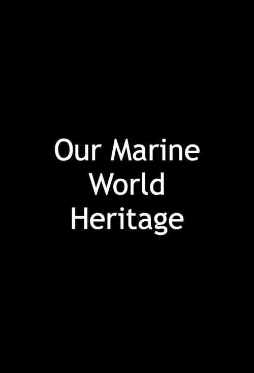 Key visual of Our Marine World Heritage