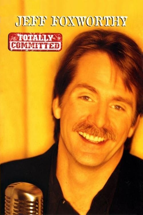 Key visual of Jeff Foxworthy: Totally Committed