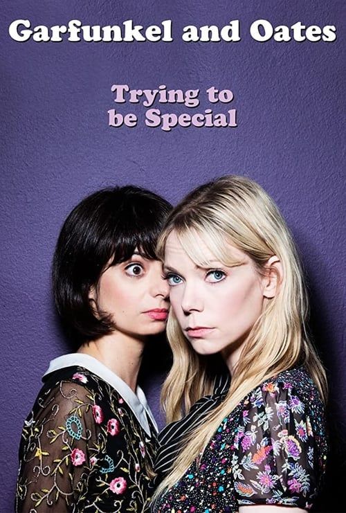 Key visual of Garfunkel and Oates: Trying to be Special