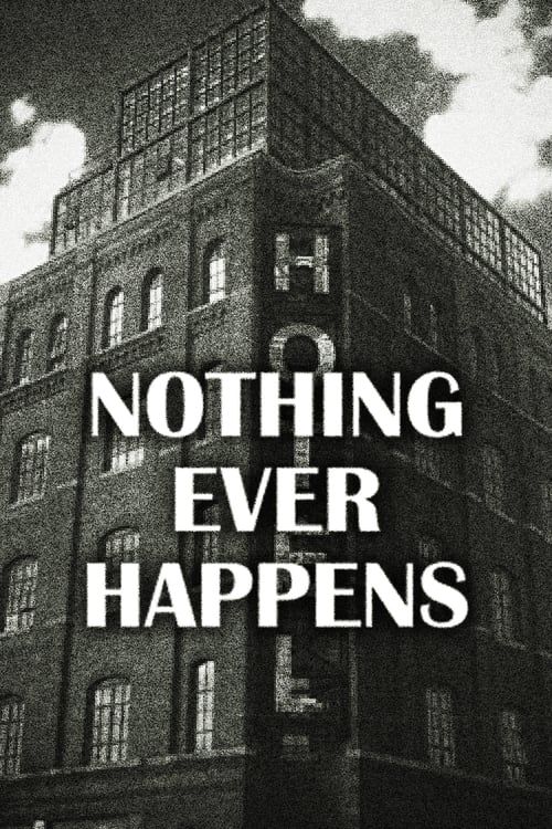 Key visual of Nothing Ever Happens