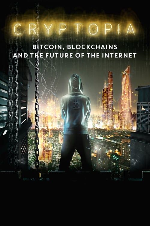 Key visual of Cryptopia: Bitcoin, Blockchains & the Future of the Internet