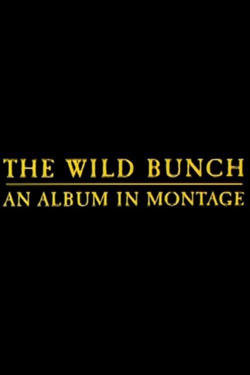 Key visual of The Wild Bunch: An Album in Montage