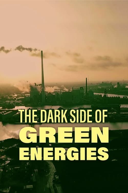 Key visual of The Dark Side of Green Energies