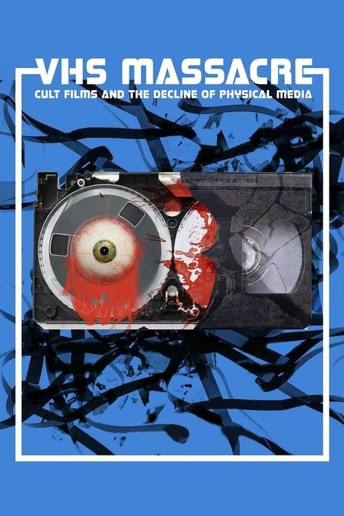 Key visual of VHS Massacre: Cult Films and the Decline of Physical Media