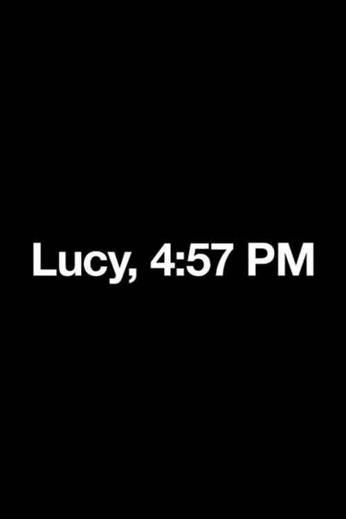 Key visual of Lucy, 4:57 PM