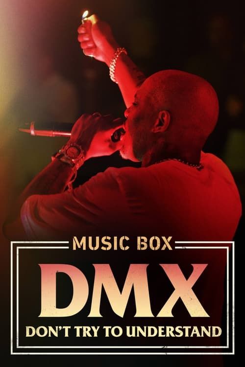 Key visual of DMX: Don't Try to Understand