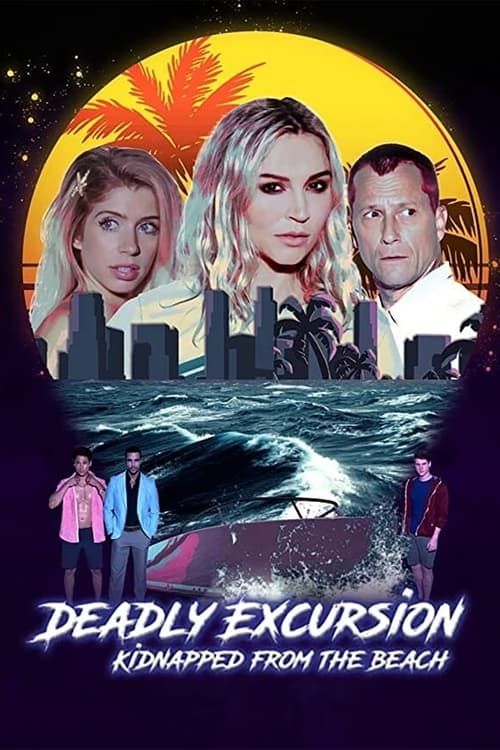 Key visual of Deadly Excursion: Kidnapped from the Beach