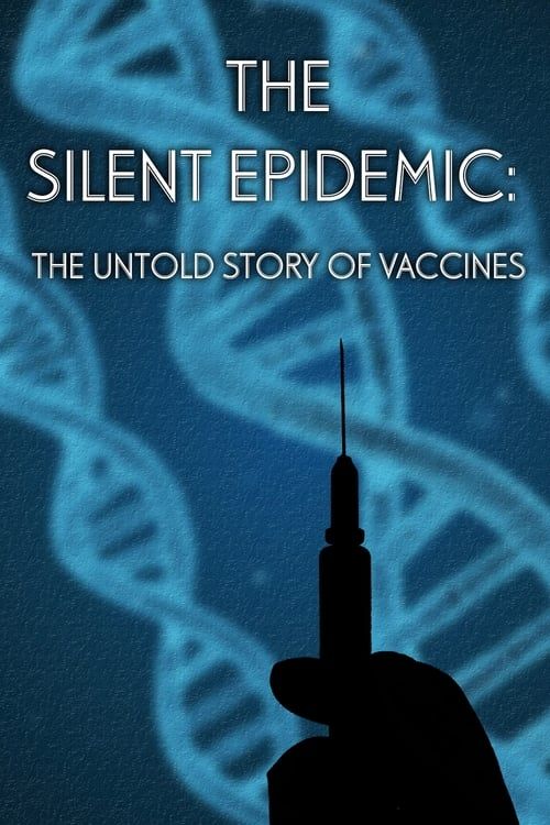 Key visual of The Silent Epidemic: The Untold Story of Vaccines