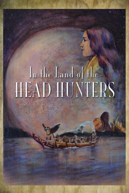 Key visual of In the Land of the Head Hunters