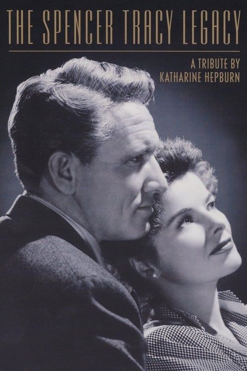 Key visual of The Spencer Tracy Legacy: A Tribute by Katharine Hepburn