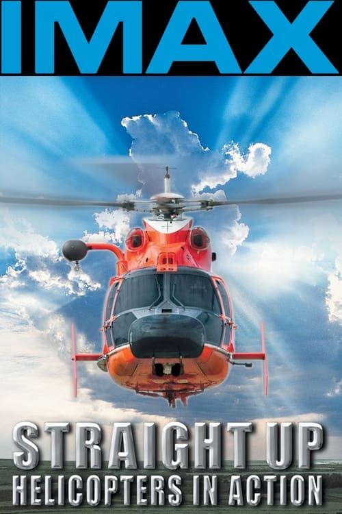Key visual of Straight Up: Helicopters in Action