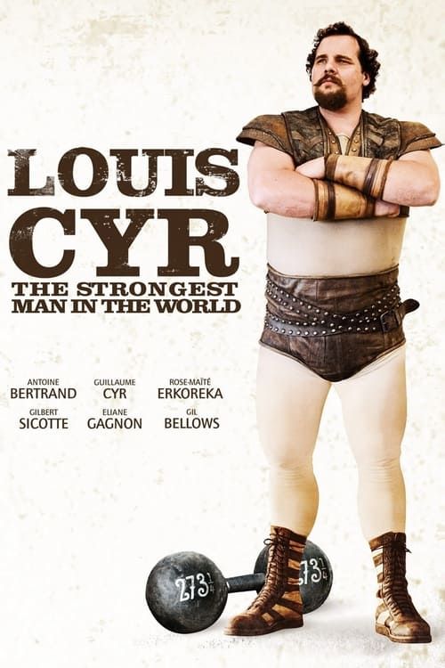 Key visual of Louis Cyr : The Strongest Man in the World