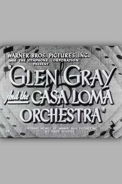 Key visual of Glen Gray and the Casa Loma Orchestra