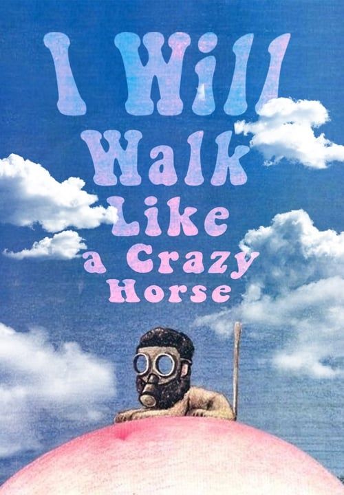 Key visual of I Will Walk Like a Crazy Horse