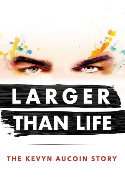 Key visual of Larger than Life: The Kevyn Aucoin Story