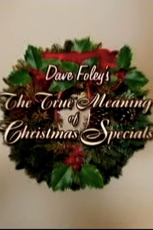 Key visual of Dave Foley's The True Meaning of Christmas Specials
