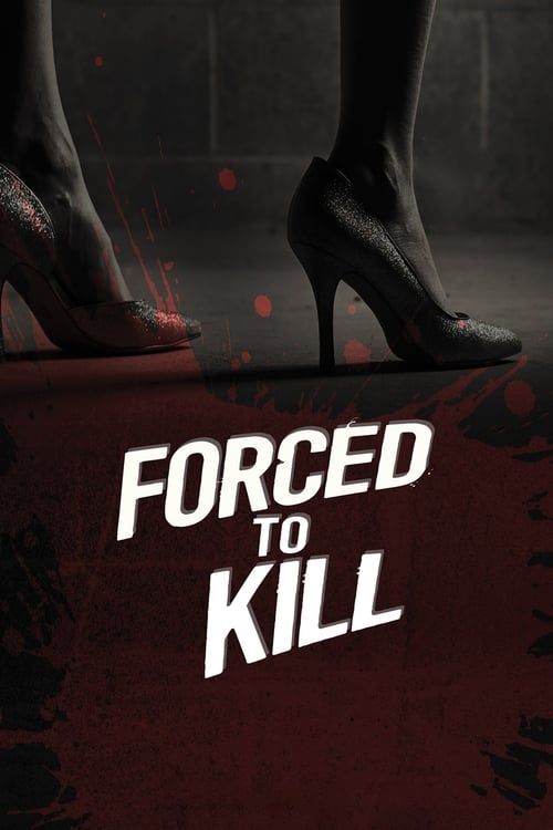 Key visual of Forced to Kill