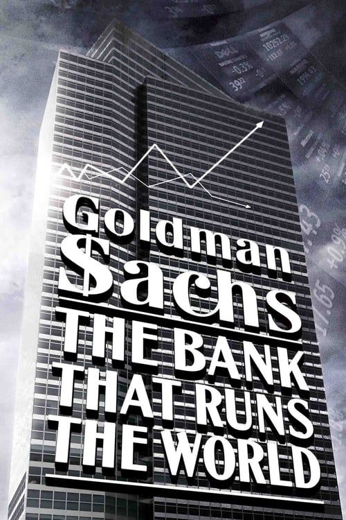 Key visual of Goldman Sachs: The Bank That Runs the World