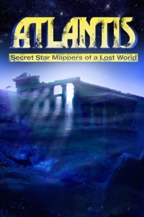 Key visual of Atlantis: Secret Star Mappers of a Lost World