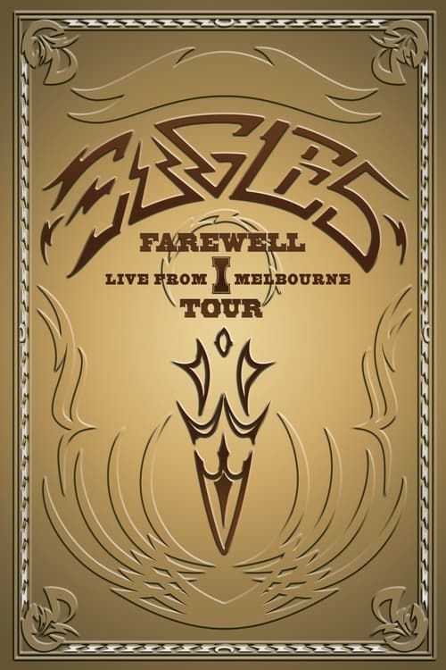 Key visual of Eagles: Farewell I Tour - Live from Melbourne