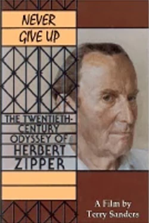 Key visual of Never Give Up: The 20th Century Odyssey of Herbert Zipper